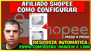 AFILIADO SHOPEE: ✅ COMO ENVIAR DE MODO AUTOMÁTICO LINK COM IMAGEM, TEXTO E BOTÃO [ Passo a Passo ]