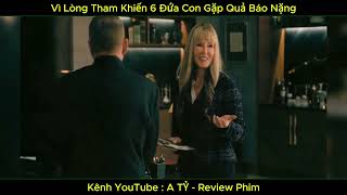 | No.85 | Vì Lòng Tham Khiến 6 Đứa Con Gặp Quả Báo Nặng | A TỶ - Review Phim