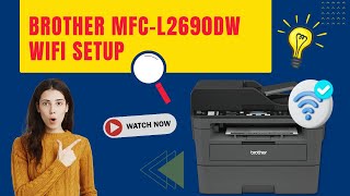 Brother MFC-L2690DW WiFi Setup | Printer Tales