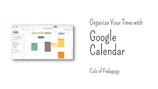 Organize Your Time With Google Calendar