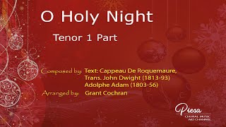 O Holy Night (Arr. Grant Cochran) - Tenor 1