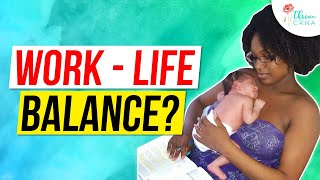 Is There Work Life Balance As A CRNA?