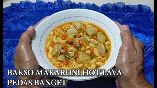 BAKSO MAKARONI HOT LAVA PEDAS BANGET