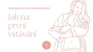 1 – Jak na první vstávání po císařském řezu | Císařovnám