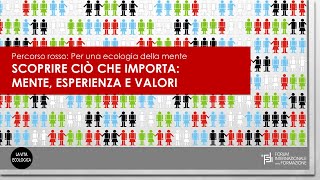 “Scoprire ciò che importa: mente, esperienza e valori” - 23 ottobre 2021