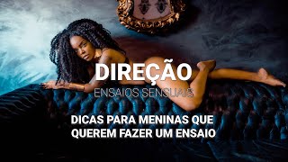 DICAS PARA MENINAS QUE QUEREM FAZER UM ENSAIO