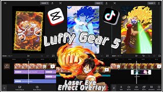 Luffy Gear 5 Edit Tutorial Laser Eye Effect CapCut Dj kenari