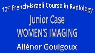 Junior Case WOMEN’S IMAGING - Aliénor Gouigoux