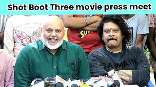 Shot Boot Three movie press meet