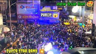 Super star band 💥 new true ton || new dhamaka ke sath 🤩 full public 😱 super star band