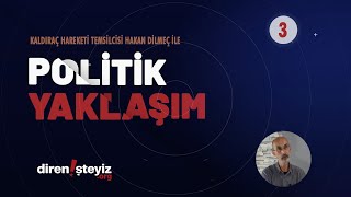 Politik Yaklaşım | "Normalleşme", Kobane kumpas davası, Ekonomi politikalar, Filistin | Bölüm 3