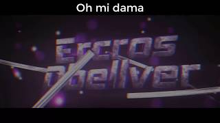 Oh mi dama-Ercros