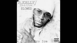 R. Kelly - All I Really Want Slowed