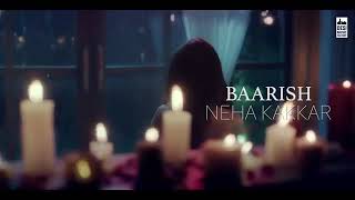 Baarish ( Full Video ) Neha Kakkar | Bilal Saeed | Digital Videos Clips