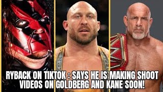 RYBACK says he is shooting on Goldberg and Kane soon!! Former WWE superstar