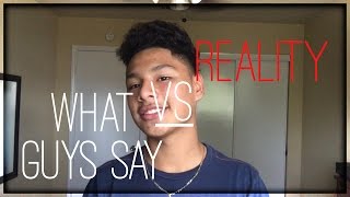 What Guys Say VS Reality