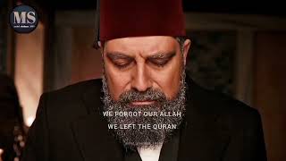 We forgot our ALLAH || We left the Quran