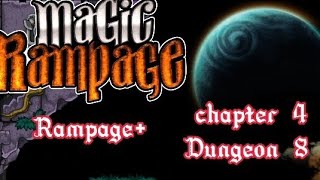 [RAMPAGE+] Magic Rampage | уровень 4 - 8