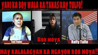 TONI FOWLER IPINATULFO SI ROB MOYA (YARI KA ROB MOYA)