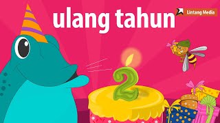 Selamat Ulang Tahun - Lagu Anak Indonesia Populer