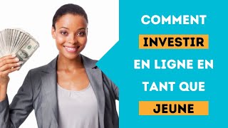 INVESTIR en ligne en tant que JEUNE ?