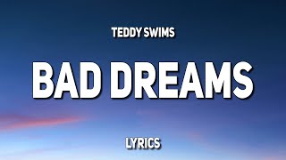 Teddy Swims - Bad Dreams (Lyrics)