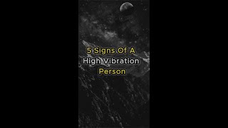 5 Signs of a High Vibration Person.