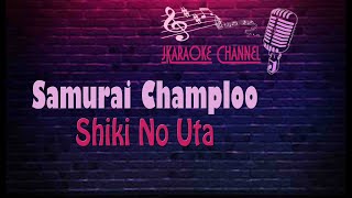 (HQ KARAOKE) Samurai Champloo - Shiki No Uta