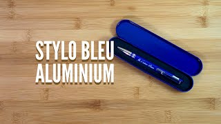 STYLO ALUMINIUM BLEU