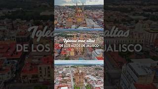 ¡Top 5 iglesias MÁS altas de los Altos de Jalisco!#altosdejalisco #guadalajara