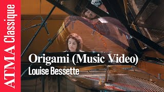 Louise Bessette - Origami (Official Music Video)