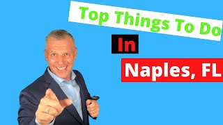 Top Things to do in Naples Florida | What Should I not miss in Naples FL