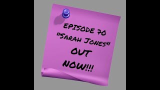 Episode 70: Sarah Jones