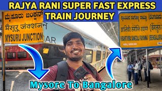 Mysore To Bangalore Train | RAJYA RANI EXPRESS | Mysuru To KSR Bengaluru Train Journey