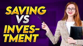 Saving vs  Investing