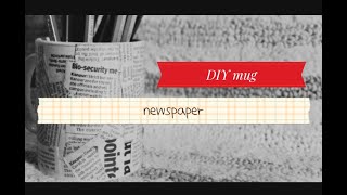 DIY mug - newspaper