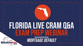 Florida Real Estate Exam Prep: Mortgage Default