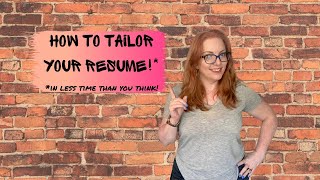 How To Tailor Your Resume! (It's not as hard as you think)