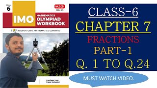 PART-1 SOF IMO OLYMPIAD CLASS 6 CHAPTER 7 || FRACTIONS || 2024-25 MTG WORKBOOK SOLUTION