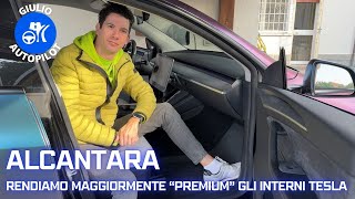 Aumentiamo la sensazione "PREMIUM" agli interni TESLA Model 3/Y con un KIT ALCANTARA