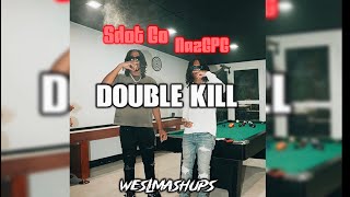 Sdot Go x NazGPG - Double Kill