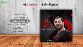 Hastayım Sana(Salih Kaptan) Official Audio #hastayımsana