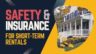 Safety & Insurance for Short-Term Rentals; MUST WATCH FOR HOSTS!  #shorttermrental #insurancetips