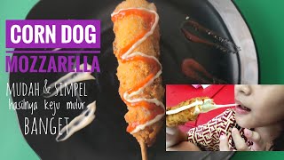 CORN DOG MOZZARELLA MUDAH dan SIMPEL, HASILNYA KEJU MULUR BANGET...