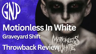 Motionless In White "Graveyard Shift" | Throwback Review