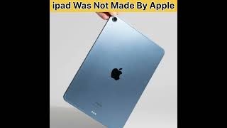 ipad Was Not Made By Apple 🤯 || Techy Shorts || #shorts #apple #ipad