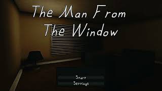 The Man From The Window - Прохождение Хоррора.