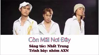 Còn Mãi Nơi Đây - AXN (Color Coded Lyrics)