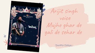 #Arijitsingh Muje ghar de gali de sehar de video status, viral trending border |feelpursongs|