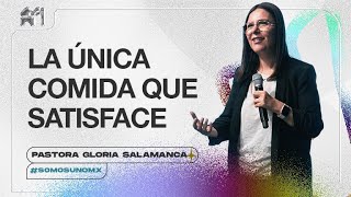 La única comida que satisface | Reunión de jóvenes | Ps. Gloria Salamanca